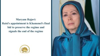 Maryam Rajavi: Raisi’s Appointment Is Khamenei’s Final Bid To Preserve The Regime And Signals The End Of The Regime