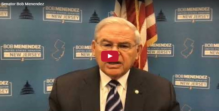 Senator Bob Menendez: A Return to the 2015 Iran’s Nuclear Deal Is Not Only Unrealistic and Unproductive, It Is a Fantasy