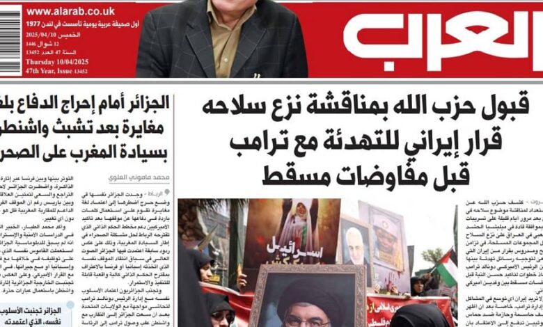 Iran News: Tehran Uses Hezbollah Disarmament Talk as Tactical Move to Delay Escalation Before U.S. Talks – Al-Arab