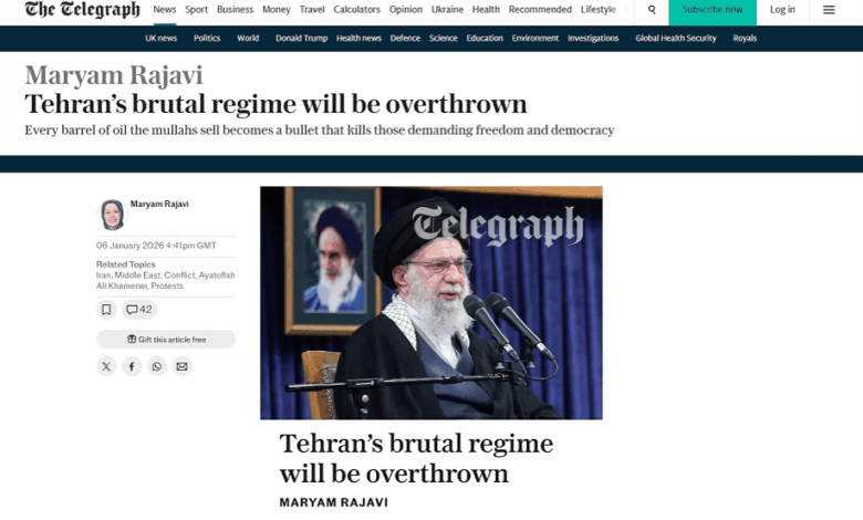 Maryam Rajavi, Daily Telegraph, Jan 6: Tehran’s Brutal Regime Will be Overthrown