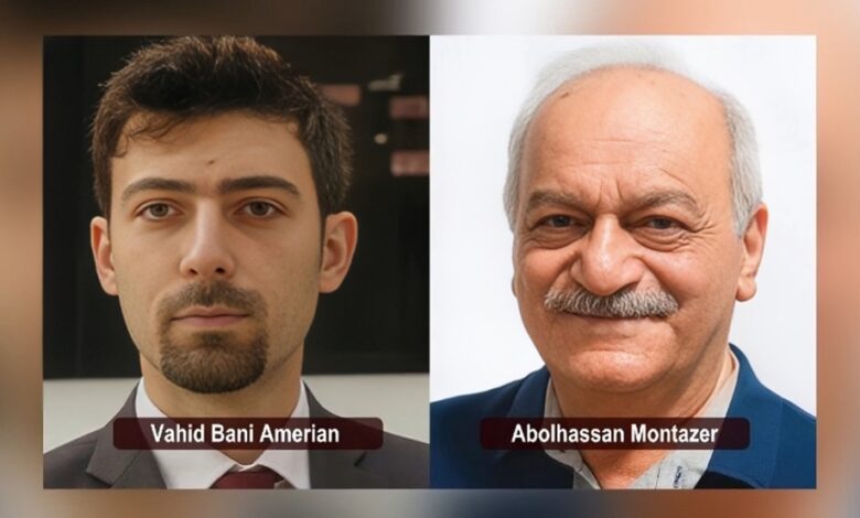 Iran: Execution of Heroic PMOI Members Eng. Vahid Bani-Amerian and Eng. Abolhassan Montazer, a Political Prisoner from the Shah’s Era